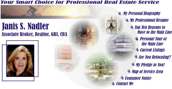 Janis Nadler - Your choice for
Main Line Real Estate